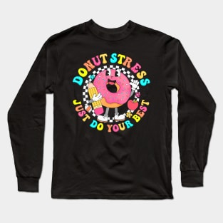 Groovy Donut Stress Best Test Day Teachers Kids Long Sleeve T-Shirt